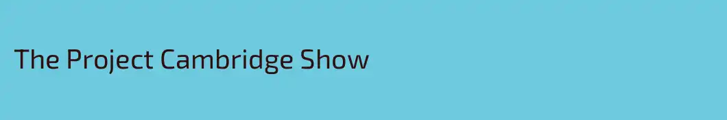The Project Cambridge Show